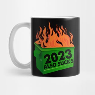 Funny 2023 Also Sucks Dumpster Fire Mug